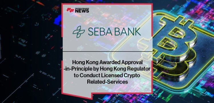 Bank SEBA otrzymuje zatwierdzenie w Hongkongu