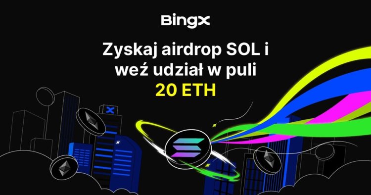 Zgarnij Airdrop SOL i Podziel się 20 ETH