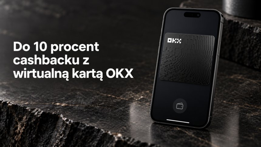 Do 10 procent cashbacku z fizyczną kartą OKX